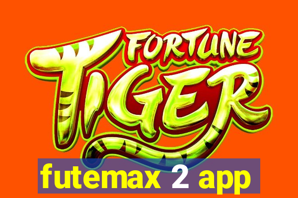 futemax 2 app